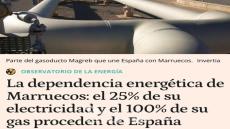 Desbaratamos la noticia del diario el Español de ayer, cuyo título es: “La dependencia energética de Marruecos: el 25% de su electricidad y el 100% de su gas proceden de España”