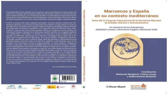 صدور كتاب جديد يوثق أعمال المؤتمر الدولي الثالث للجمعية المغربية للدراسات الإيبيرية والإيبيرو-أمريكية “المغرب وإسبانيا في سياقهما المتوسطي”